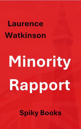 Cover of Minority Rapport by Laurence Watkinson. The design features a background image of Blackpool Tower.