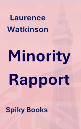 Cover of Minority Rapport by Laurence Watkinson. The design features a background image of Blackpool Tower.